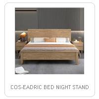 COS-EADRIC BED NIGHT STAND
